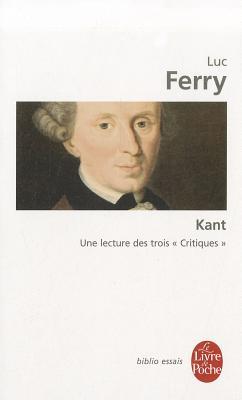 Kant: Une lecture des trois "Critiques" (Pocket Book)
