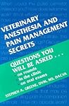 Veterinary Anesthesia and Pain Management Secrets Veterinary Anesthesia and Pain Management Secrets