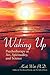 WAKING UP: Psychotherapy as Art, Spirituality, and Science