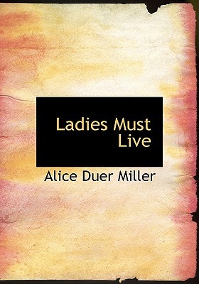 Ladies Must Live (Large Print Edition)