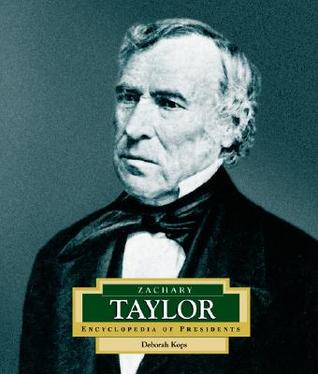 Zachary Taylor: America's 12th President (ENCYCLOPEDIA OF PRESIDENTS SECOND SERIES)