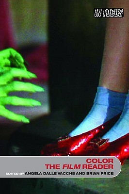 Color, The Film Reader (In Focus: Routledge Film Readers)
