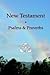 The New Testament + Psalms & Proverbs: of the World English Bible
