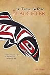 A Time Before Slaughter