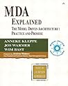 MDA Explained: The Model Driven Architecture¿: Practice and Promise