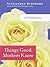 Things Good Mothers Know: A...