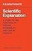 Scientific Explanation: A Study of the Function of Theory, Probability and Law in Science