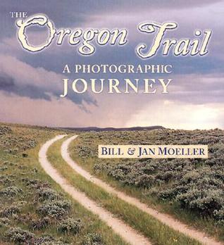 The Oregon Trail: A Photographic Journey (Paperback)