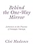 Behind the One-Way Mirror: Advances in the Practice of Strategic Therapy