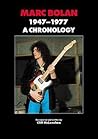 Marc Bolan and T Rex: A Chronology Marc Bolan and T Rex: A Chronology