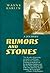 Rumors and Stones: A Journey