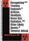 Recognizing And Treating Exposure To Anthrax, Smallpox, Nerve... by Matt Bolinger Recognizing And Treating Exposure To Anthrax, Smallpox, Nerve... by Matt Bolinger