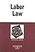 Labor Law in a Nutshell