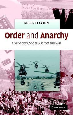 Order and Anarchy: Civil Society, Social Disorder and War (Paperback)