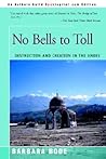 No Bells to Toll: Destruction and Creation in the Andes No Bells to Toll: Destruction and Creation in the Andes