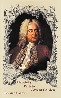Handel's Path to Covent Garden (Hardcover)