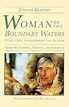 Woman Of The Boundary Waters by Justine Kerfoot
