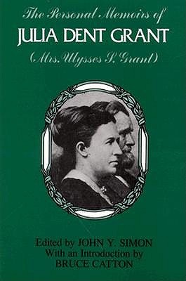 The Personal Memoirs of Julia Dent Grant: Mrs. Ulysses S. Grant (Paperback)