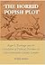 'The Horrid Popish Plot': Roger L'Estrange and the Circulation of Political Discourse in Late Seventeenth-Century London (British Academy Monographs)