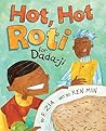 Hot, Hot Roti for Dada-ji by Farhana Zia
