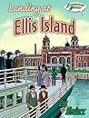 Landing at Ellis Island (Eye on History: Illustrated History)
