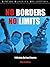 NO BORDERS, NO LIMITS by Mark Schilling