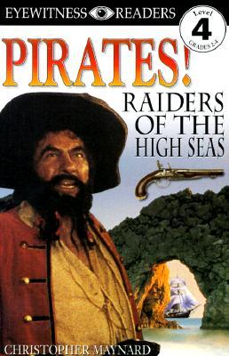 Pirates: Raiders of the High Seas (DK Readers)