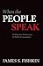 When the People Speak: Deliberative Democracy and Public Consultation