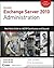 Exchange Server 2010 Administration by Erik  Gustafson