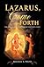 Lazarus, Come Forth by Michael A. Pinto