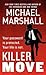 Killer Move: An Intelligent Thriller of a Life Chillingly Modified and Spiraling into Chaos