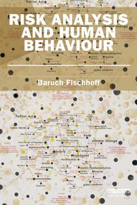 Risk Analysis and Human Behavior (Earthscan Risk in Society)