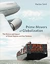 Prime Movers of Globalization: The History and Impact of Diesel Engines and Gas Turbines