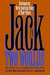 Jack in Two Worlds: Contemporary North American Tales and Their Tellers (Publications of the American Folklore Society)