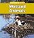 Wetland Animals (Animals in Their Habitats)
