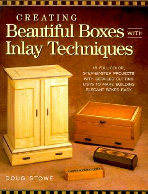 Creating Beautiful Boxes With Inlay Techniques (Paperback)