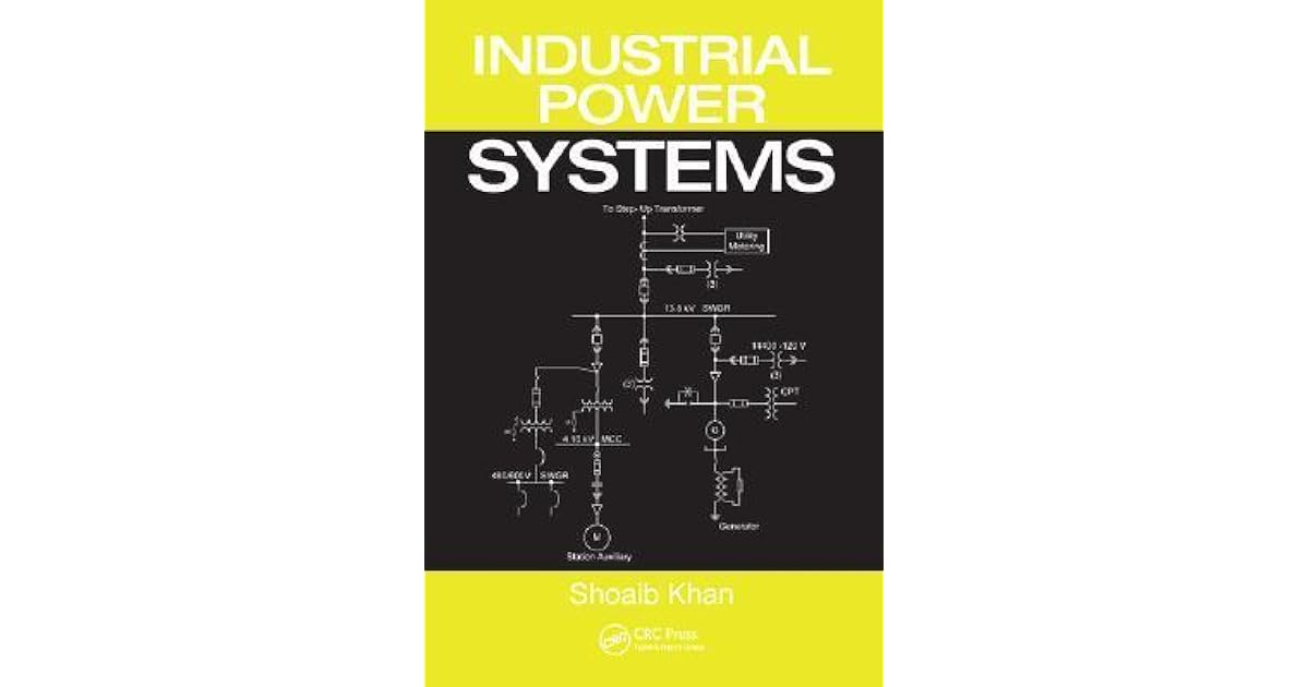 Industrial Power Systems by Shoaib Khan