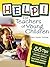 Help! For Teachers of Young Children: 88 Tips to Develop Children′s Social Skills and Create Positive Teacher-Family Relationships