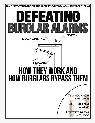 Defeating Burglar Alarms: How They Work, and How Burglars Bypass Them (Paperback)