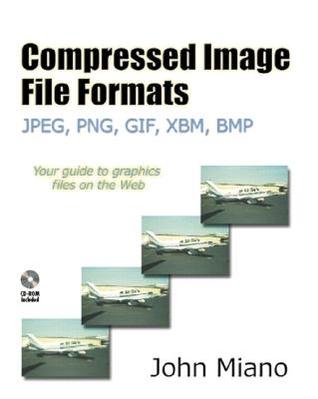 Compressed Image File Formats: JPEG, PNG, GIF, XBM, BMP (Paperback)