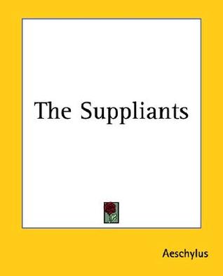 The Suppliants (Paperback)