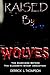 Raised by Wolves