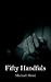 Fifty Handfuls by Michael Aloisi