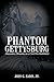 Phantom Gettysburg: Alternative Histories on a Civil War Battlefield