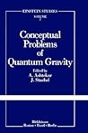 Conceptual Problems of Quantum Gravity (Einstein Studies, 2)