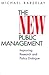 The New Public Management: Improving Research and Policy Dialogue (Wildavsky Forum Series)