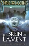 The Skein of Lament by Chris Wooding The Skein of Lament by Chris Wooding