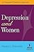 Depression and Women: An Integrative Treatment Approach (Springer Series: Focus on Women)