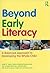 Beyond Early Literacy