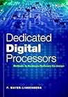 Dedicated Digital Processors: Methods in Hardware/Software Co-Design